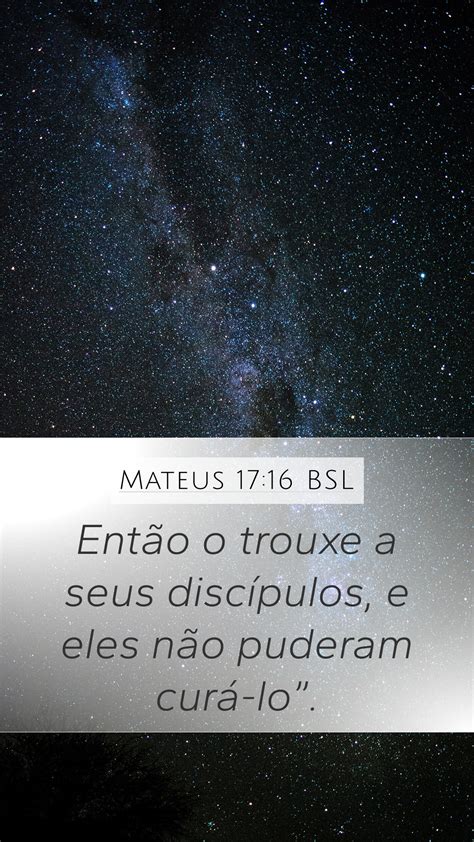 Mateus 17 16 BSL Mobile Phone Wallpaper Então o trouxe a seus