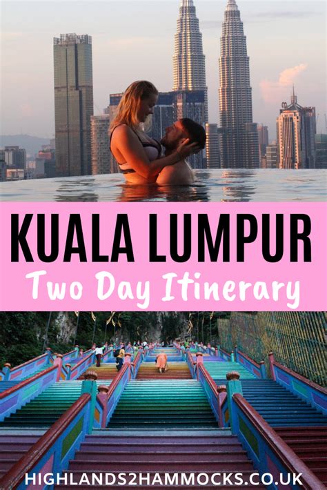 Kuala Lumpur Itinerary For Days The Melting Pot Of Southeast Asia