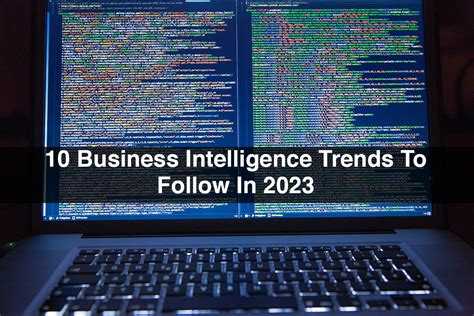 10 Business Intelligence Trends To Follow In 2023