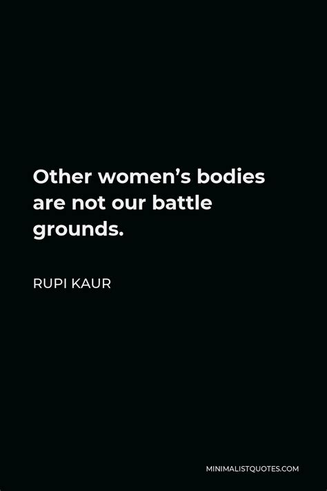 Rupi Kaur Quote Your Body Is A Museum Of Natural Disasters Can You