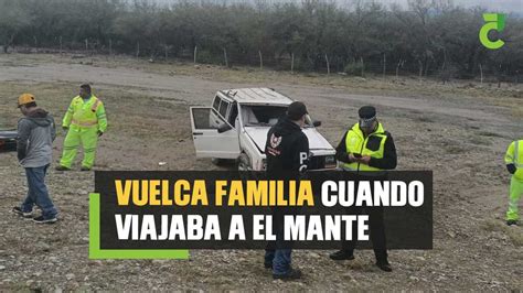 Vuelca Familia Cuando Viajaba A El Mante