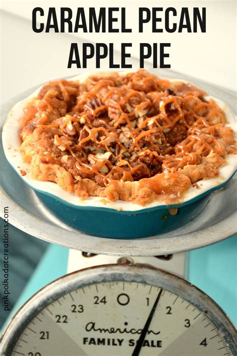 Caramel Pecan Apple Pie Pink Polka Dot Creations