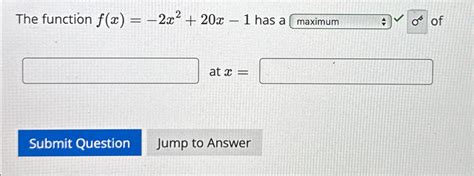 Solved The Function F X 2x2 20x 1 ﻿has A Of At X