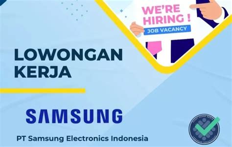 SEGERA DAFTAR PT Samsung Electronics Indonesia Buka Lowongan Kerja