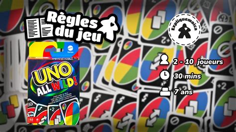 UNO ALL WILD règle du jeu en français par expliquemoica mattel