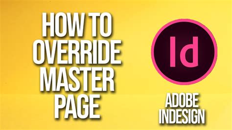 How To Override Master Page Adobe Indesign Tutorial Youtube