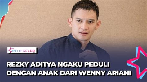 Rezky Aditya Buka Suara Soal Kasus Dengan Wenny Ariani Vlix Id