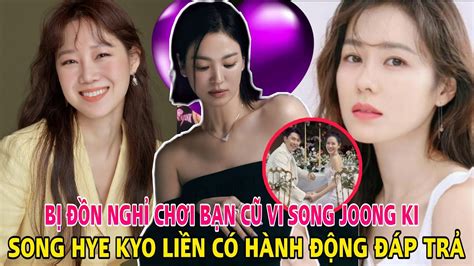 B N Ngh Ch I B N C V Song Joong Ki Song Hye Kyo Li N C H Nh