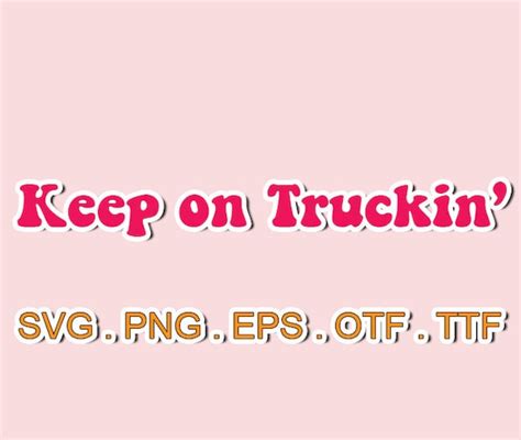 Keep On Truckin Font Svg Filesotf For Cricutsvg Etsy