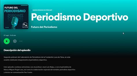 Futuro Del Periodismo Podcast Periodismo Deportivo Entrevista A