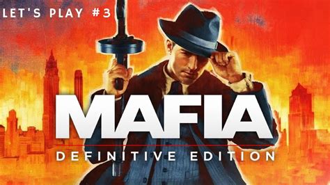 MAFIA DÉFINITIVE ÉDITION LET S PLAY 3 FR YouTube