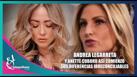 As Surgi El Pleito Entre Anette Cuburu Y Andrea Legrreta Youtube