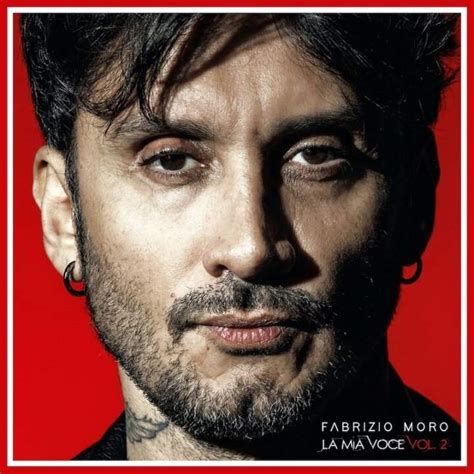 Fabrizio Moro Le Canzoni Del Nuovo Disco La Mia Voce Vol 2