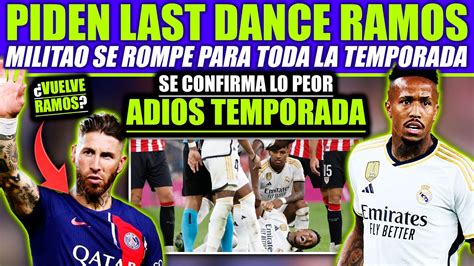 MILITAO SE ROMPE PARA TODA LA TEMPORADA LAST DANCE DE SERGIO RAMOS EN