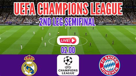 🔴 Live Real Madrid Vs Bayern Munchen 2nd Leg Semifinal Uefa Champions League Youtube