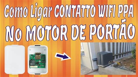 Como Ligar Contatto Wifi Ppa No Motor De Port O Youtube