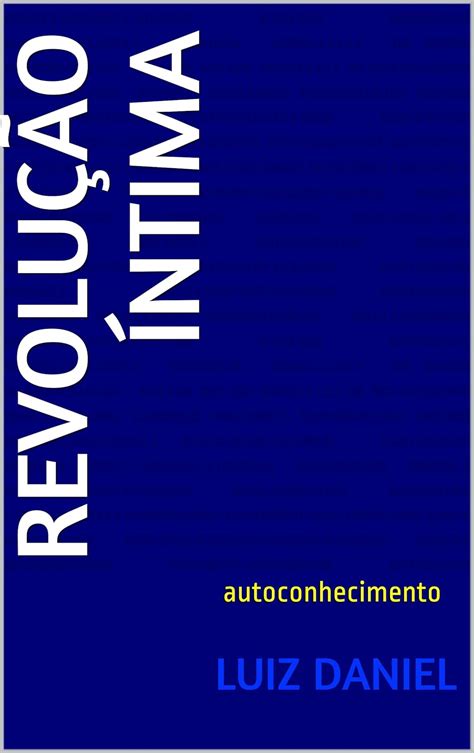 Revolu O Ntima Autoconhecimento Portuguese Edition Ebook Daniel