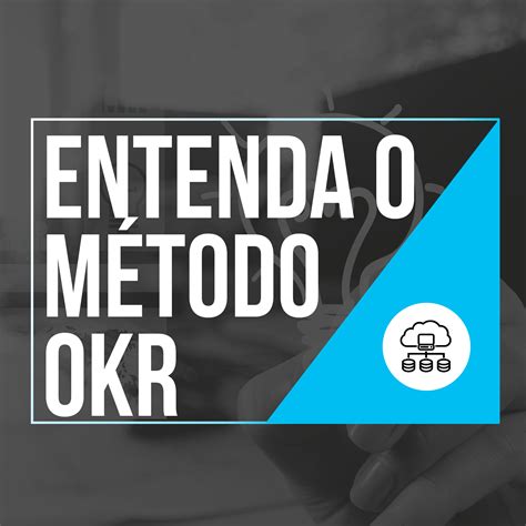 METODOLOGIA OKR: A ESTRATÉGIA QUE MUDOU O GOOGLE - EPR Consultoria