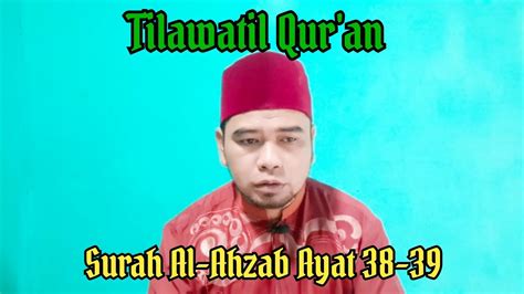 Tilawatil Qur An Surah Al Ahzab Ayat