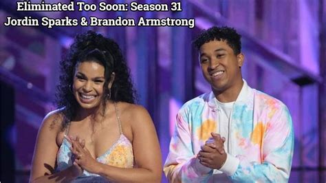 Eliminated Too Soon Season 31 Jordin Sparks Brandon Armstrong YouTube