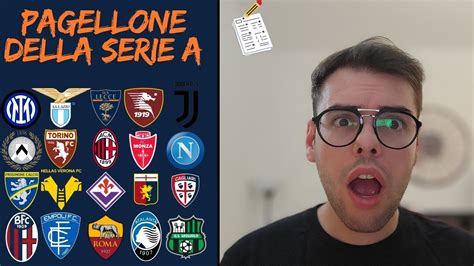 Sorprese Pazzesche Pagellone Completo Delle Squadre Di Serie A