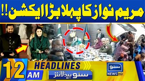 Maryam Nawaz Takes Big Action News Headlines 12 Am 27 Feb 24