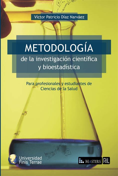 Metodología De La Investigación Científica Y Bioestadística Para