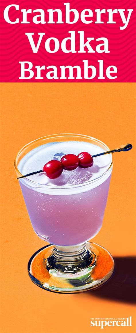 Cranberry Vodka Bramble Recipe Cranberry Vodka Vodka Mixed Drinks