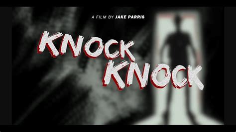 Knock Knock Horror Short Film Youtube