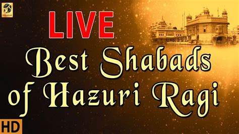 Live Kirtan From Hazuri Ragi Darbar Sahib Shabad Gurbani Non Stop