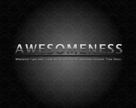 Awesomeness Wallpapers Wallpaper Cave