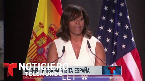 Michelle Obama visita España Noticiero Noticias Telemundo YouTube