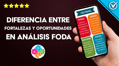 ¿cuál Es La Diferencia Entre Las Fortalezas Y Oportunidades En Un