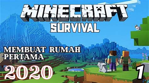 Minecraft Survival Indonesia Membuat Rumah Pertama YouTube