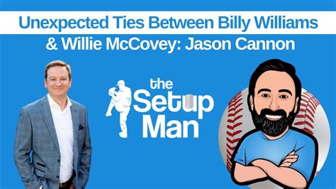 Jason Cannon The Unexpected Ties Of Billy Williams And Willie McCovey