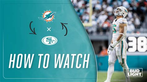 How To Watch Stream Listen Miami Dolphins At San Francisco 49ers