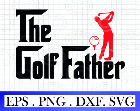 The Golf Father SVG PNG Father S Day Svg The Golf Father Digital