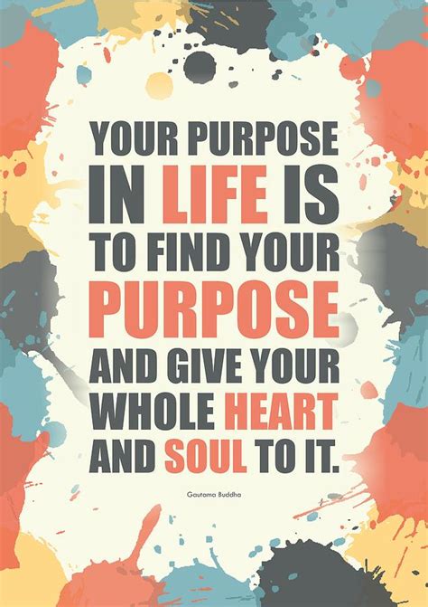 Your Purpose In Life Is To Find Your Purpose And Give Your Whole Heart