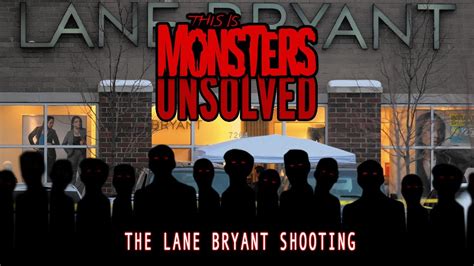 Unsolved The Lane Bryant Shooting A Tragic Tale Of Mystery And Suspicion