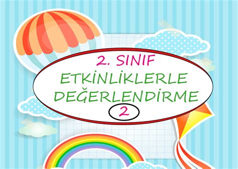 2 Sınıf Genel Değerlendirme Etkinlikleri Türkçe Matematik Pdf 2020 2021