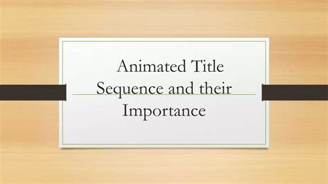 Animated Title Sequence PPT