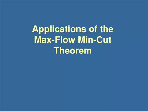 PPT Applications Of The Max Flow Min Cut Theorem PowerPoint