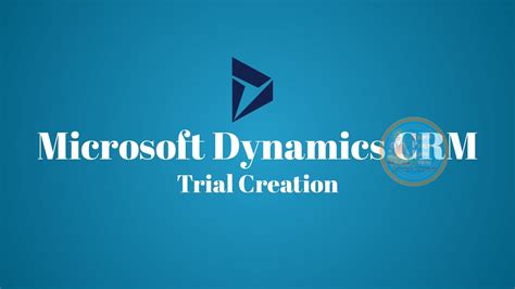 How To Create Microsoft Dynamics Crm Trial Youtube