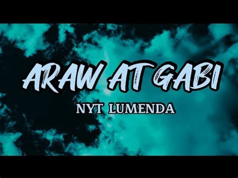 Araw At Gabi Nyt Lumenda Lyric Video Youtube