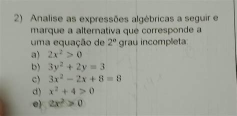 Analise As ExpressÕes AlgÉbricas A Seguir E Marque A Alternativa Que