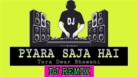 Pyara Saja Hai Tera Dwar Bhawani Dj Remix Boom Bass Full Crowd Youtube