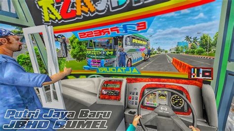 Putri Jaya Baru Livery Mod Bus Jbhd Bumel Mbs Bussid Skin Youtube