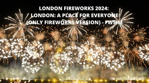 London Fireworks London A Place For Everyone Only Fireworks