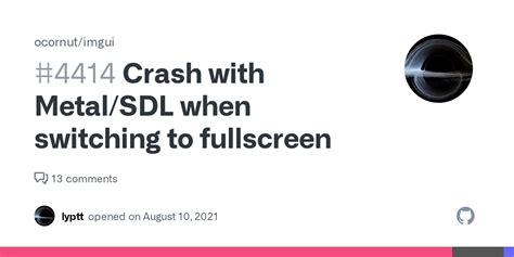 Crash With Metal SDL When Switching To Fullscreen Issue 4414