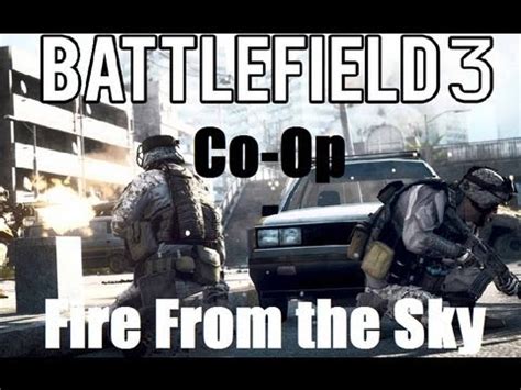 Battlefield Co Op Fire From The Sky Mission Youtube